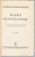 Görgey Vince, vitéz: Hajrá páncélosok! Egy magyar páncélos naplója. A szovjet elleni hadjárat 120 na...