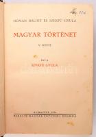 Hóman Bálint - Szekfű Gyula: Magyar történet. I-V. köt. Bp., 1935-1938, Kir. M. Egyetemi Nyomda. Har...