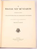 Malonyay Dezső: A magyar nép művészete. I-V. köt. [Teljes.] Bp., 1984-1987, Helikon. Reprint kiadás....