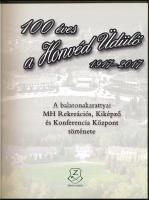 100 éves a Honvéd Üdülő 1917-2017. A balatonakarattyai MH Rekreációs, Kiképző és Konferencia Központ...
