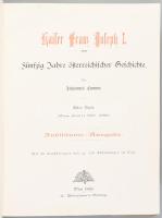 Emmer, Johannes: Kaiser Franz Joseph I. - fünfzig Jahre österreichische Geschichte - Band 1. vom Jahre 1848 - 1859. mit 30 Kunstbeilagen und ca 150 Abbildungen im Text. Wien 1898. Daberkow, 303 p.Aranyozott félbőr kötésben.