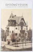 Építőművészek a historizmustól a modernizmusig. Szerk.: Rozsnyai József. Bp., 2018, Terc, 391+[1] p. Fekete-fehér képekkel illusztrálva. Kiadói kartonált papírkötés, bontatlan zsugorfóliában.