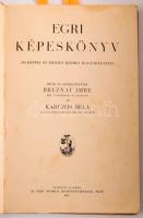 Breznay Imre - Karczos Béla: Egri képeskönyv. 250 képpel és minden képhez magyarázattal. Eger, 1937, Egri Nyomda Rt., 126+(2) p. Egyetlen kiadás. Gazdag fekete-fehér képanyaggal illusztrálva. Kiadói papírkötés, kopott, foltos borítóval, a borítószéleken kis szakadásokkal, a gerincen sérüléssel.