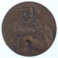 Borsos Miklós (1906-1990) 1978. "Szegedi Kis István 1505-1572" bronz emlékérem (135mm) T:A...