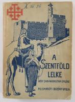 Bozóky Gyula, pilismaróti: A Szentföld lelke. Négy szentföldi utam emléke. Vác, 1933., Kapisztrán-ny., 637 p.+40 (kétoldalas fekete-fehér fotók) t. + 2 (kétoldalas térképek) t. Kiadói papírkötés, kopott borítóval, kijáró címképpel, kissé deformált gerinccel.