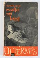 Solymár József: Megöltek egy leányt. DEDIKÁLT! Új Termés. Bp., 1962, Magvető. Kiadói kartonált papírkötés, sérült gerinccel, kopott borítóval.