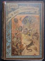Nógrádi László: Séták a nagy természetben, Franklin társulat Bp. 1904,  Gazdagon illusztrált litho képekkel és metszetekkel. Kiadói díszes, illusztrált, festett-aranyozott egészvászon kötésben. (kötés javításra szorul, de hiánytalan)