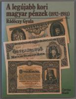 Rádóczy Gyula: Legújabb kori magyar pénzek (1892-1981). Corvina kiadó, Budapest, 1984. Közel újszerű állapotban