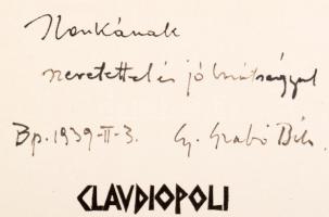 Gy. Szabó Béla: Liber Miserorum. DEDIKÁLT [Tallós] Ilona (1918-1991) festőművésznek. Claudiopoli (Kolozsvár), 1935. Kiadói papírkötés, kopottas állapotban.
