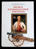 Lelbach Gyula: Bácskai katonacsaládok története. Bp., 2011, Szerzői, 467+1 p. Kiadói kartonált papírkötés.