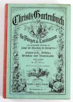 Christ, Johann Ludwig: Christs Gartenbuch für Bürger und Landmann. Stuttgart, 1880. Ulmer. 322 (2)p. Félvászon kötésben
