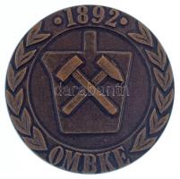 2019. "OMBKE (Országos Magyar Bányászati és Kohászati Egyesület) 1892" egyoldalas bronz emlékérem, hátoldalán gravírozva, eredeti tokban (50mm) T:AU