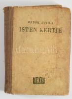 Orbók Attila: Isten kertje. Bp., Iris. 372p. Félvászon kötés, viseltes, széteső állapotban.