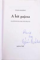 Ézsaiás Erzsébet: A hit pajzsa. Olofsson Placid atya élete. Oloffson Placid atya (1917-2016) és Ézsiás Erzsébet (1950-) író által ALÁÍRT példány! Bp., 2004, Papirusz Book. Kiadói papírkötés.
