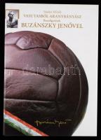 Sándor Mihály: Vasutasból aranybányász. Beszélgetések Buzánszky Jenővel. Debrecen, 2007, Campus Kiadó. Fekete-fehér és színes fotókkal illusztrálva. Kiadói egészvászon-kötés, kiadói papír védőborítóban, jó állapotban