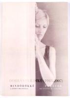 Dobrányi Ildikó (1948-2007): Mindörökké. A kárpit méltósága. Esztergom, 2008. Meghívóval. Kiadói papírkötés, jó állapotban.