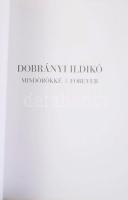 Dobrányi Ildikó (1948-2007): Mindörökké. A kárpit méltósága. Esztergom, 2008. Meghívóval. Kiadói pap...