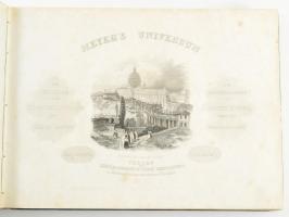 Meyer's Universum oder Abbildung und Beschreibung des Sehenswerthesten und Merkwürdigsten der Natur und Kunst auf der ganzen Erde. Bd. 4  Hildburghausen 1837. Bibliographisches Institut, 47 db városképes acélmetszettel, közötte Pétervárad, Konstantinápoly, stb. Korabeli aranyozott félbőr kötésben.