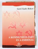 Győri Szabó Róbert: A kommunista párt és a zsidóság. (1945-1956.) Borsányi György előszavával. 1997, Windsor Kiadó. Kiadói papírkötés.