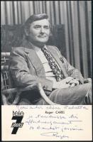 Roger Carel (1927-2020) francia színész, szinkronszínész (ő volt többek közt Asterix, C-3PO és Micimackó francia szinkronhangja) autográf aláírása és sorai őt ábrázoló képen, 15x10 cm / Autograph signed photo of Roger Carel (1927-2020) actor, voice actor (known for his roles as the French voice of Asterix, C-3PO and Winnie-the-Pooh)