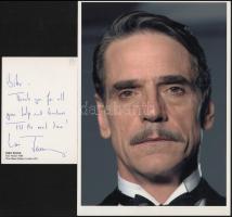 Jeremy Irons (1948-) angol színész autográf aláírása és sorai képeslapon + őt ábrázoló fotó, 29,5x21...