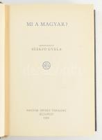 Mi a magyar? Szerk.: Szekfű Gyula. A Magyar Szemle Könyvei XV. Bp., 1939, Magyar Szemle Társaság, 558+(2) p. Babits Mihály, Bartucz Lajos, Eckhardt Sándor, Gerevich Tibor, Kodály Zoltán, Ravasz László. Szekfű Gyula és mások írásaival. Kiadói aranyozott egészvászon-kötés.