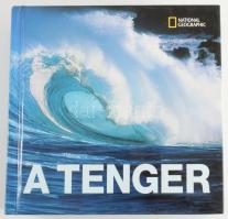 National Geographic: A tenger. Főszerk.: ifj. Vitray Tamás. Ford.: Résch Éva. Bp., 2003, Geographia, 734+1 p. Gazdag képanyaggal illusztrált. Kiadói kartonált papírkötés.