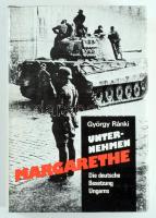 Ránki, György: Ungernehmen Margarethe. Die deutsche Besetung Ungarns. Wien-Köln-Graz, 1984, Hermann Böhlaus Nachf. Német nyelven. Kiadói egészvászon-kötés, kiadói papír védőborítóban.