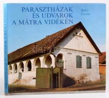 Bakó Ferenc: Parasztházak és udvarok a Mátra vidékén. Bp., 1978, Műszaki. 151p. Kiadói egészvászon kötés, papír védőborítóval, jó állapotban.