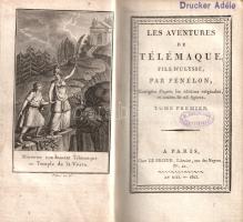 Fénélon, François de Salignac:  Les aventures de Télémaque, fils d'Ulysse. Corrigées d'apres les éditions originales, et ornées de 25 figures. Tome I. Paris, 1805. Chez Le Prieur (Imprimerie de B. Imbert). 1 t. (rézmetszetű címkép) + XLII + 43-423 + [1] p. + 11 t. (rézmetszet). François de Salignac Fénélon (1651-1715) francia érsek, író, költő, a trónörökös nevelője. Legfontosabb művét, "Les aventures de Télémaque" (Télemakhosz kalandjai) című kalandregényét 1693-1694 során írta meg. Az antik Mediterráneumba helyezett cselekmény egyszerre nevelési regény, kalandtörténet, illetve a lehetséges kormányformák kommentárja, amely kétségbe vonja az abszolút monarchia isteni eredetét és uralmi rendszerét. A mű elsőként a szerző tudta nélkül jelent meg (1699), és még abban az évben több kiadása látott napvilágot: a XVIII. század legtöbbször kiadott és fordított regényenként a felvilágosodás egyik leggyakrabban hivatkozott alapművévé vált. Magyar fordítása 1755-ben jelent meg. A mű két kötetben teljes, példányunkból a 4. fejezet rézmetszete hiányzik. A címlapon régi gyűjteményi és tulajdonosi bélyegzés, az első előzéken kereskedői könyvjegy. Poss.: Dr. Horváth János és neje, Drucker Adéle. Aranyozott, enyhén sérült gerincű, kopottas korabeli bőrkötésben, színes festésű lapszélekkel.