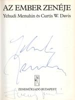 Menuhin, Yehudi - Davis, Curtis W.: 
Az ember zenéje. (Aláírt példány.)
Budapest, (1981). Zeneműki...