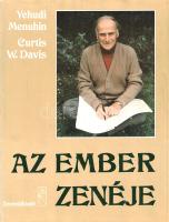Menuhin, Yehudi - Davis, Curtis W.: 
Az ember zenéje. (Aláírt példány.)
Budapest, (1981). Zeneműki...