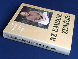 Menuhin, Yehudi - Davis, Curtis W.: 
Az ember zenéje. (Aláírt példány.)
Budapest, (1981). Zeneműki...