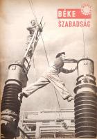 [Folyóirat] Béke és Szabadság. Képes hetilap. Főszerkesztő: Boldizsár Iván. Megjelenik minden héten....