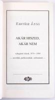 Kertész Ákos: Akár hiszed, akár nem. Válogatott írások, 1974-1994. Novellák, publicisztikák, vallomások. A szerző, Kertész Ákos (1932-2022) Kossuth-díjas író, filmdramaturg által dedikált példány! [Bp.], 1994, Ab Ovo. Kiadói papírkötés, kiadói papír védőborítóban.