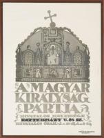1919 Jeges Ernő (1898-1956): "A Magyar Királyság Pártja Hivatalos Helyisége Eszterházy u. 25. s...