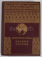 Leidenfrost Gyula (1885-1967): Keserű tenger. Magyar Földrajzi Társaság Könyvtára. Bp.,[1936], Franklin. 223p. Kiadói dúsan aranyozott egészvászon sorozatkötésben, kopásnyomokkal a gerincen, kissé kopottas állapotban.