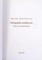 Fehér László - Fehérné Fazekas Anett: Dédapáink emlékezete. Üllő az első világháborúban. Az egyik sz...