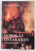 Faludy György: Dobos az éjszakában. A szerző, Faludy György (1910-2006) Kossuth-díjas költő, író, műfordító által dedikált példány! [Bp.], 1992, Magyar Világ, 319+[1] p. Kiadói kartonált papírkötés.