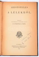 [Arisztotelész] Aristoteles a lélekről. Ford., bevezetéssel és jegyzetekkel ellátta: Förster Aurél. Filozófiai irók tára. Bp., 1915, Franklin-Társulat, 110+[1] p. Átkötött félvászon-kötésben, a borítón és a gerincen kis sérülésekkel, tulajdonosi névbejegyzéssel.