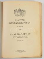Magyar Gyógyszerkönyv. IV. Kiadás. Bp., 1934, M. Kir. Állami Nyomda. 424p. Egészvászon kötés, gerincnél elvált, viseltes állapotban.