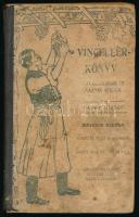 Vaday József: Vincellérkönyv. Szőlőmunkások és gazdák részére. Szemléltető rajzokkal. Nagyvárad, [19...