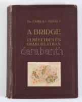 Farkas Mihály: A Bridge elméletben és gyakorlatban. [Bp.], 1931., Athenaeum, 200 p. Kiadói illusztrált egészvászon-kötés, kopott borítóval.