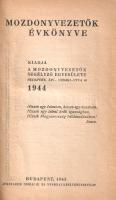 Mozdonyvezetők évkönyve 1944.
Budapest, 1943. Mozdonyvezetők Segélyző Egyesülete - Athenaeum Irodal...