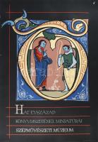 cca 1966 Hat évszázad könyvdíszítései, miniatúrái, Szépművészeti Múzeum. kiállíátisi plakát, ofszet, papír, jelzés nélkül, Offset Nyomda, lapszéli kisebb sérülésekkel, 82x56,5 cm