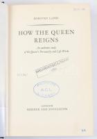Dorothy Laird: How the Queen Reigns. An authentic study of the Queen's Personality and Life Work. London,1959,Hodder and Stoughton. Gazdag fekete-fehér és egy színes képtáblával illusztrált. Kiadói aranyozott műbőr-kötés, kopott borítóval, sérült gerinccel, volt könyvtári példány.