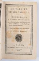 (Mesék az ifjúság számára gazdagon illusztrálva) Le Fablier du Second Age ou Choix de Fables ? la portée des adolescens; Avec des explications morales et des notes tirées de l'Histoire, de la Mythologie et de l'Histoire Naturelle Chez Le Prieur, Paris 1810, 214p. 16 t (rézmetszetek) Későbbi félvászon kötésben