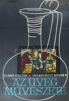 cca 1970 Az üveg művészete, Iparművészeti Múzeum állandó kiállítás, plakát, ofszet, papír, Katona jelzéssel a plakáton, Offset-Nyomda, a széleken kisebb szakadásokkal, hajtásnyomokkal, 83x56 cm