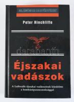 Peter Hinchliffe: Éjszakai vadászok. A Luftwaffe éjszakai vadászainak küzdelme a bombázóparancsnoksággal. Ford.: Veréb András. Debrecen, 2000, Hajja és Fiai. Fekete-fehér fotókkal illusztrált. Kiadói kartonált papírkötés.