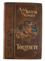 A magyar nemzet története. I-X.. köt. (Hiány 1,2.5. kötetek)! Szerk. Szilágyi Sándor. Írták: Acsády ...
